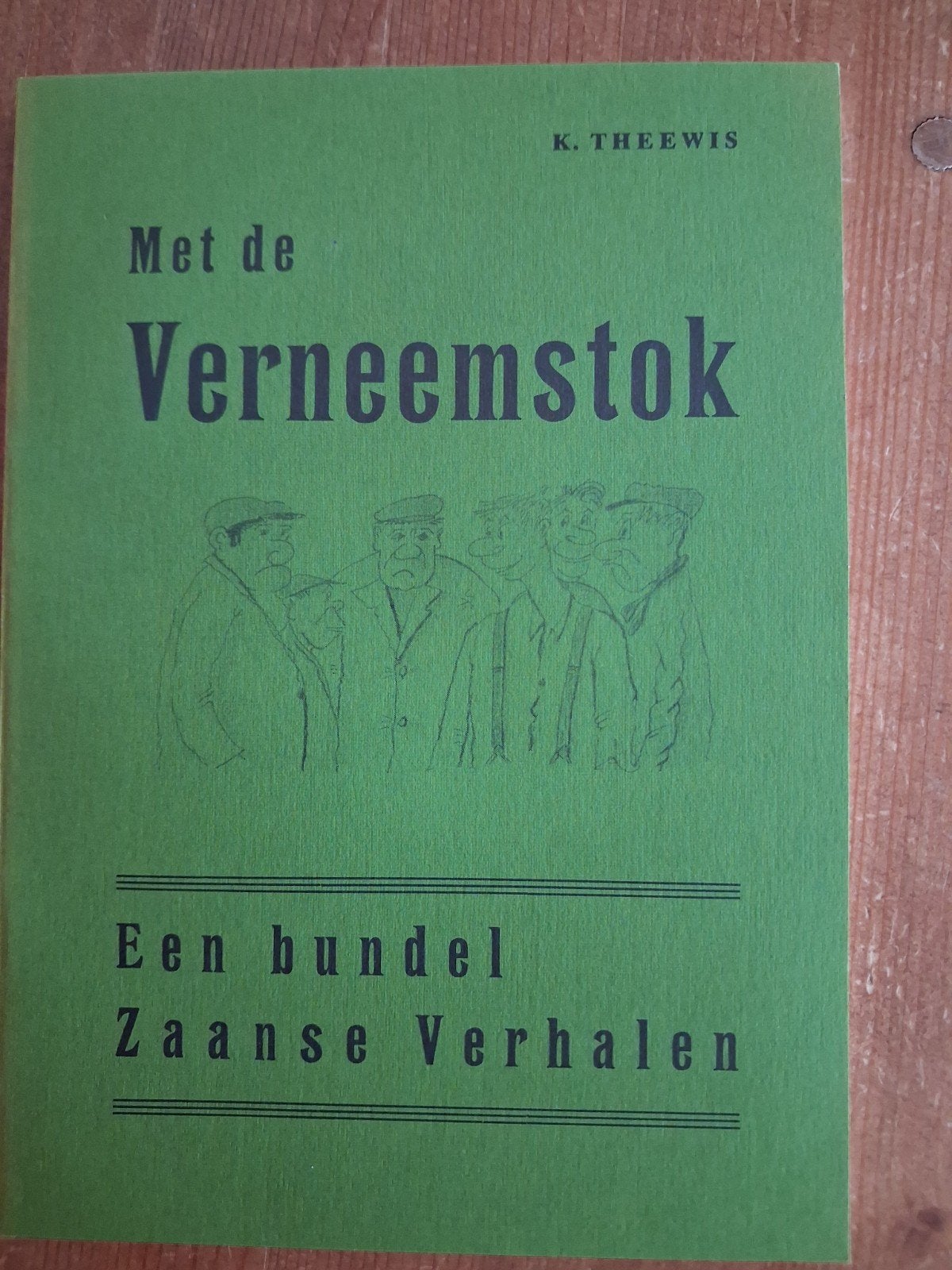 Met de Verneemstok - Een bundel Zaanse Verhalen, Ophalen, Nieuw, K. Theewis