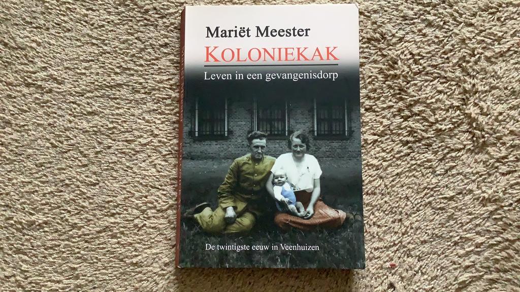 Mariët Meester - Koloniekak. De 20ste eeuw in Veenhuizen, 20e eeuw of later, Ophalen of Verzenden, Zo goed als nieuw, Mariët Meester