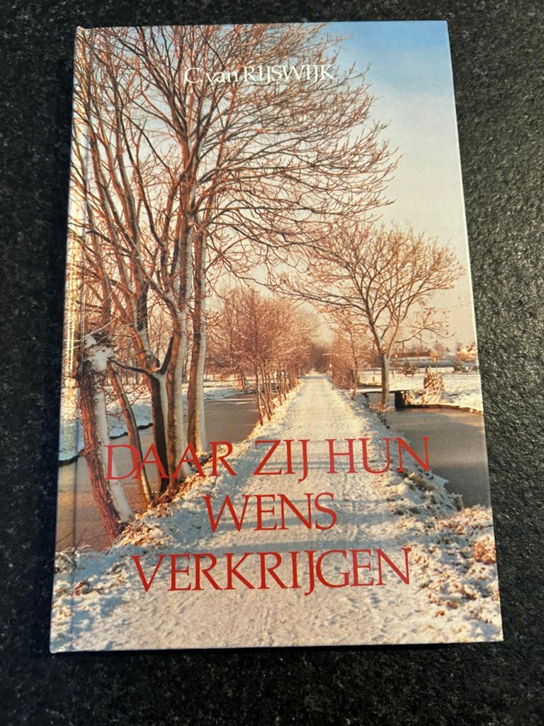 C. van Rijswijk: daar zij hun wens verkrijgen, Boeken, Ophalen of Verzenden, Zo goed als nieuw