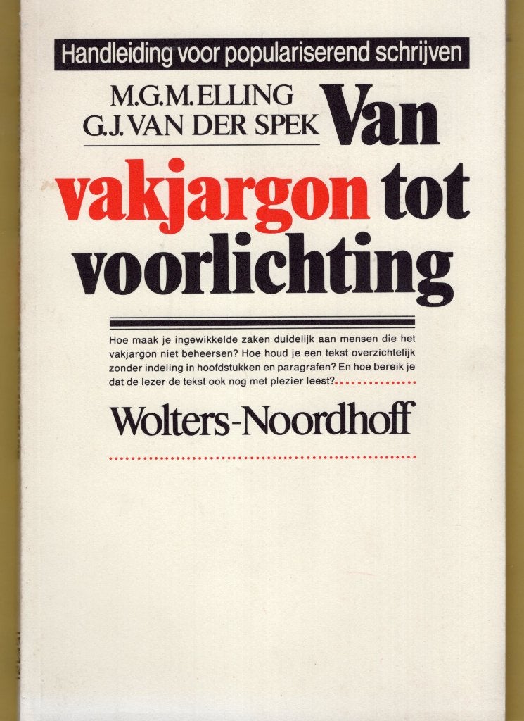 Van vakjargon tot voorlichting - M. Elling & G van der Spek, Ophalen of Verzenden, Zo goed als nieuw, M.G.M. Elling & G.J van der Spek