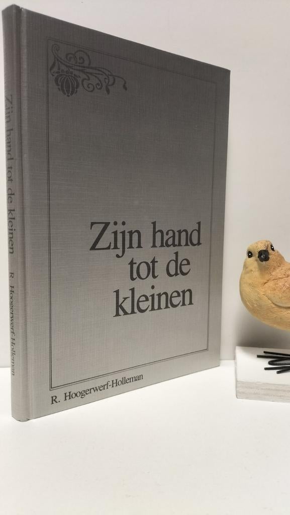 Hoogerwerf- Holleman; R.; Zijn hand tot de kleinen, Ophalen of Verzenden, Gelezen, Christendom | Protestants