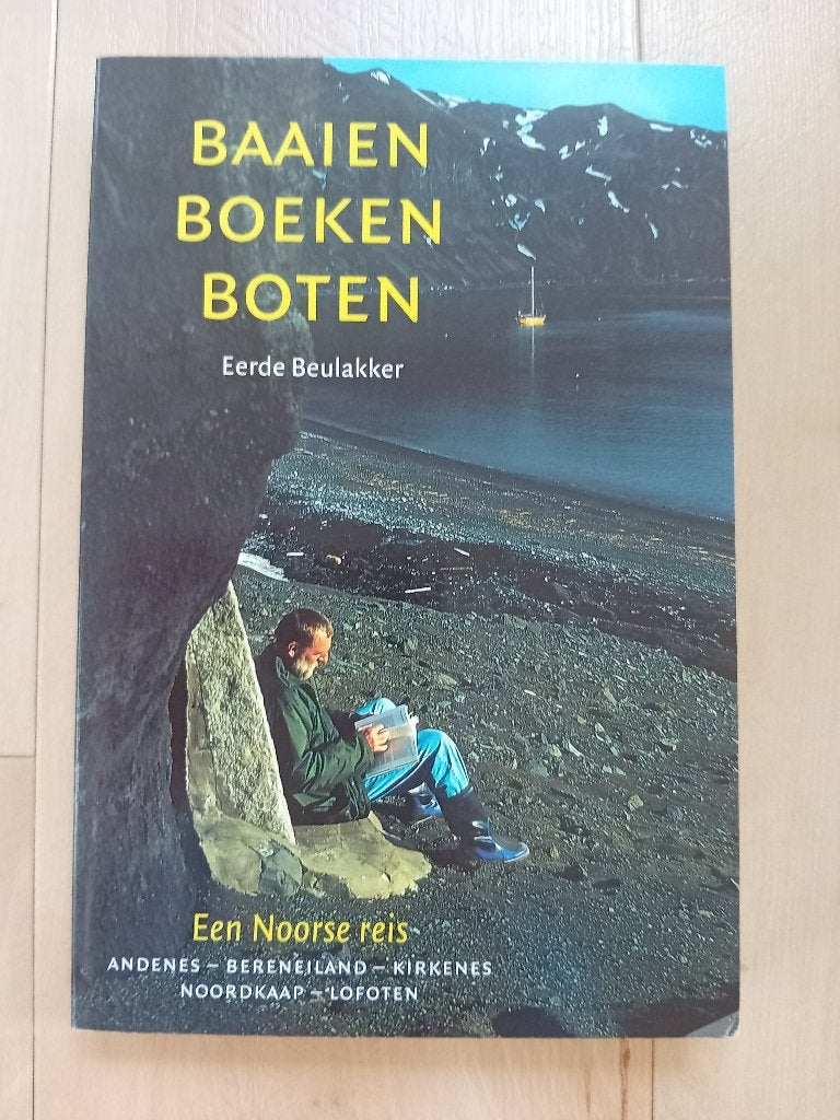 Baaien, Boeken, Boten - Een Noorse reis., Ophalen of Verzenden, Gelezen, Eerde Beulakker, Europa