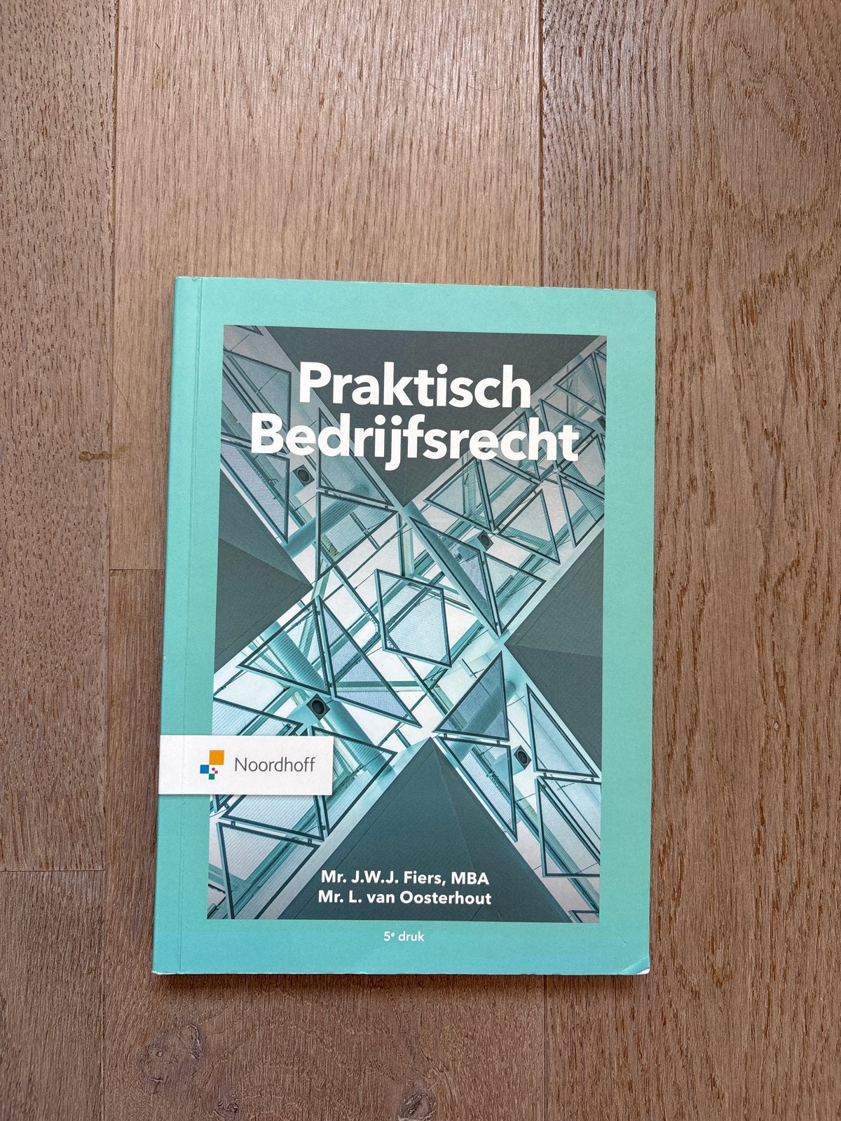 Praktisch Bedrijfsrecht - 5e druk - Noordhoff