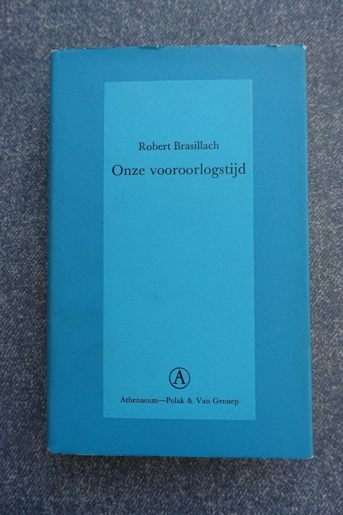Robert Brasillach. Onze vooroorlogstijd (fascisme Frankrijk), Ophalen of Verzenden, Zo goed als nieuw, Europa overig