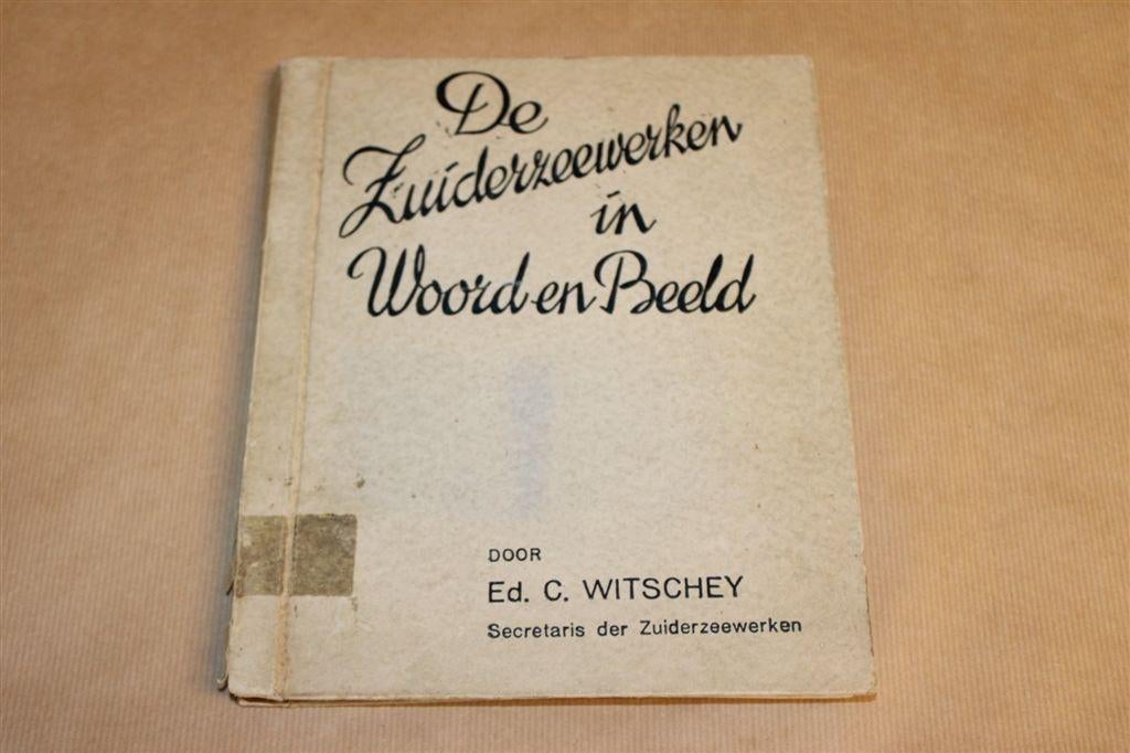Zuiderzeewerken in Woord en Beeld — Plaatjesalbum [1932], Boeken, Ophalen of Verzenden, Gelezen