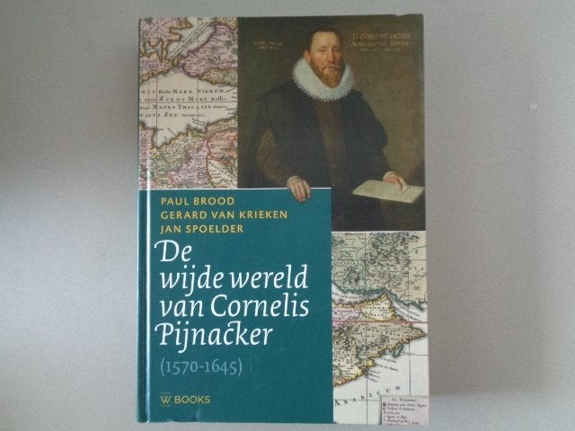 De wijde wereld van Cornelis Pijnacker (1570-1645), Overige, Ophalen of Verzenden, Zo goed als nieuw, Paul Brood; Gerard van Krieken; Jan Spoelder