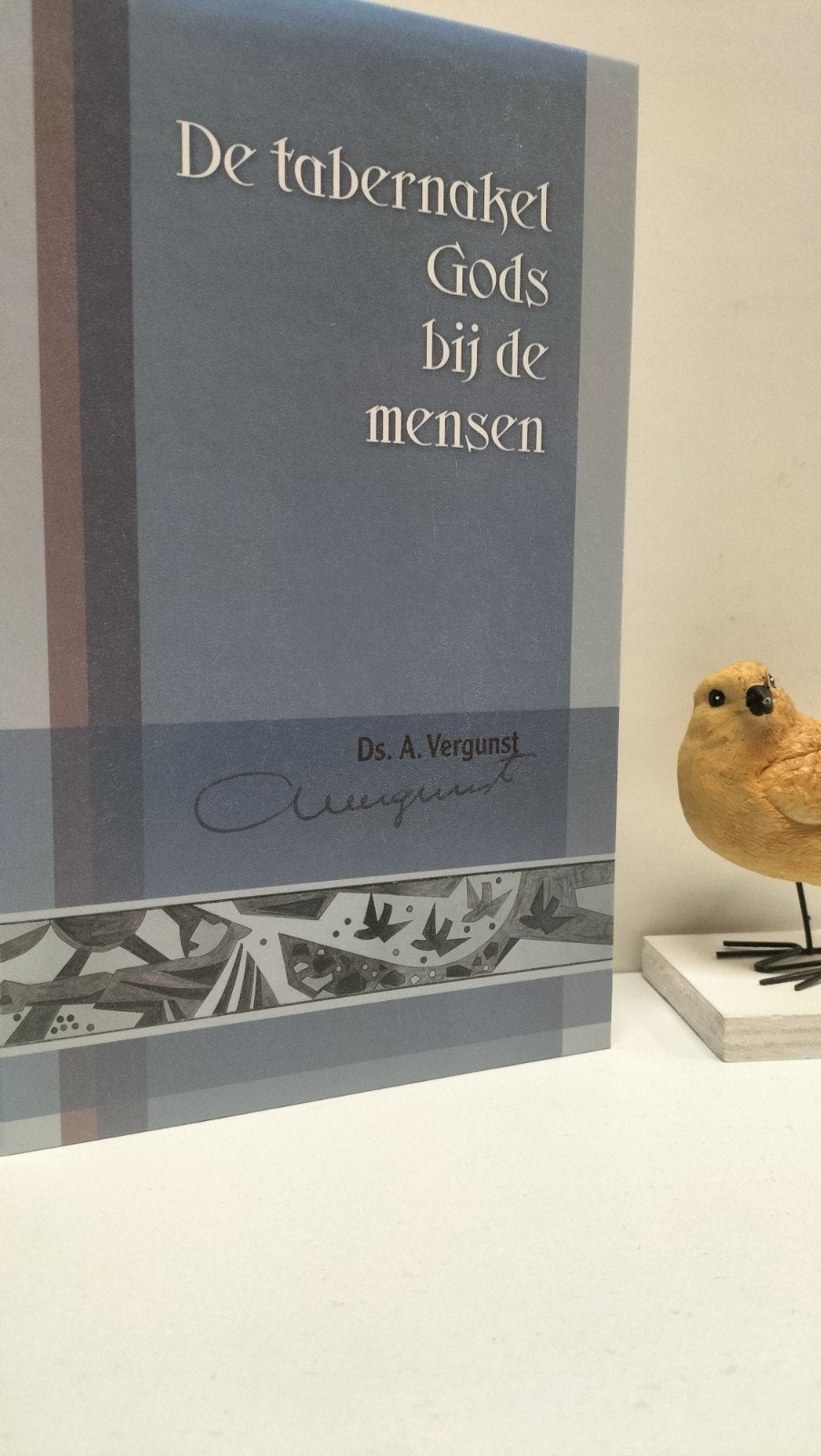 Vergunst, Ds. A.; De tabernakel Gods bij de mensen, Boeken, Ophalen of Verzenden, Zo goed als nieuw, Christendom | Protestants