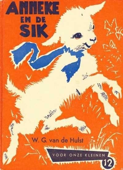 Anneke en de sik / W.G. v.d. Hulst (12), Ophalen of Verzenden, Zo goed als nieuw, Fictie algemeen