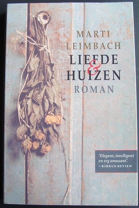 Liefde & Huizen - Marti Leimbach (van Dying Young), Marti Leimbach, Ophalen of Verzenden, Zo goed als nieuw, Amerika