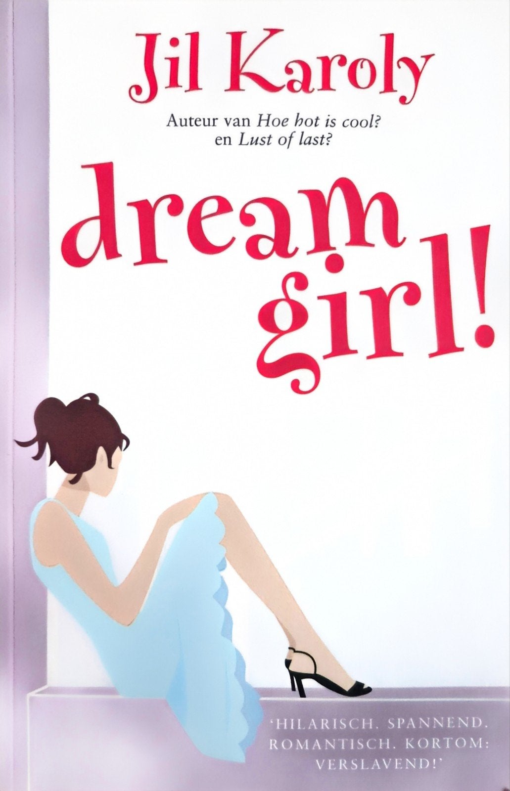 Dreamgirl! - Jill Karoly (Chicklit), Ophalen of Verzenden, Gelezen, Jill Karoly