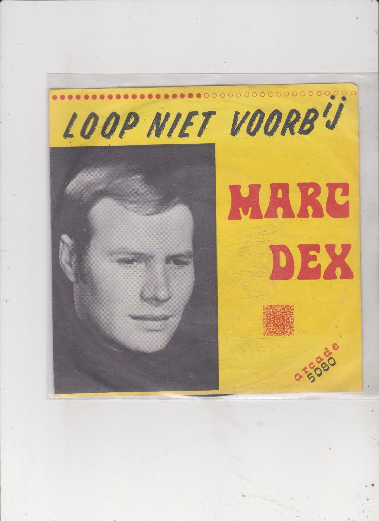7" Single Marc Dex - Loop niet voorbij, Ophalen of Verzenden, Gebruikt, Nederlandstalig