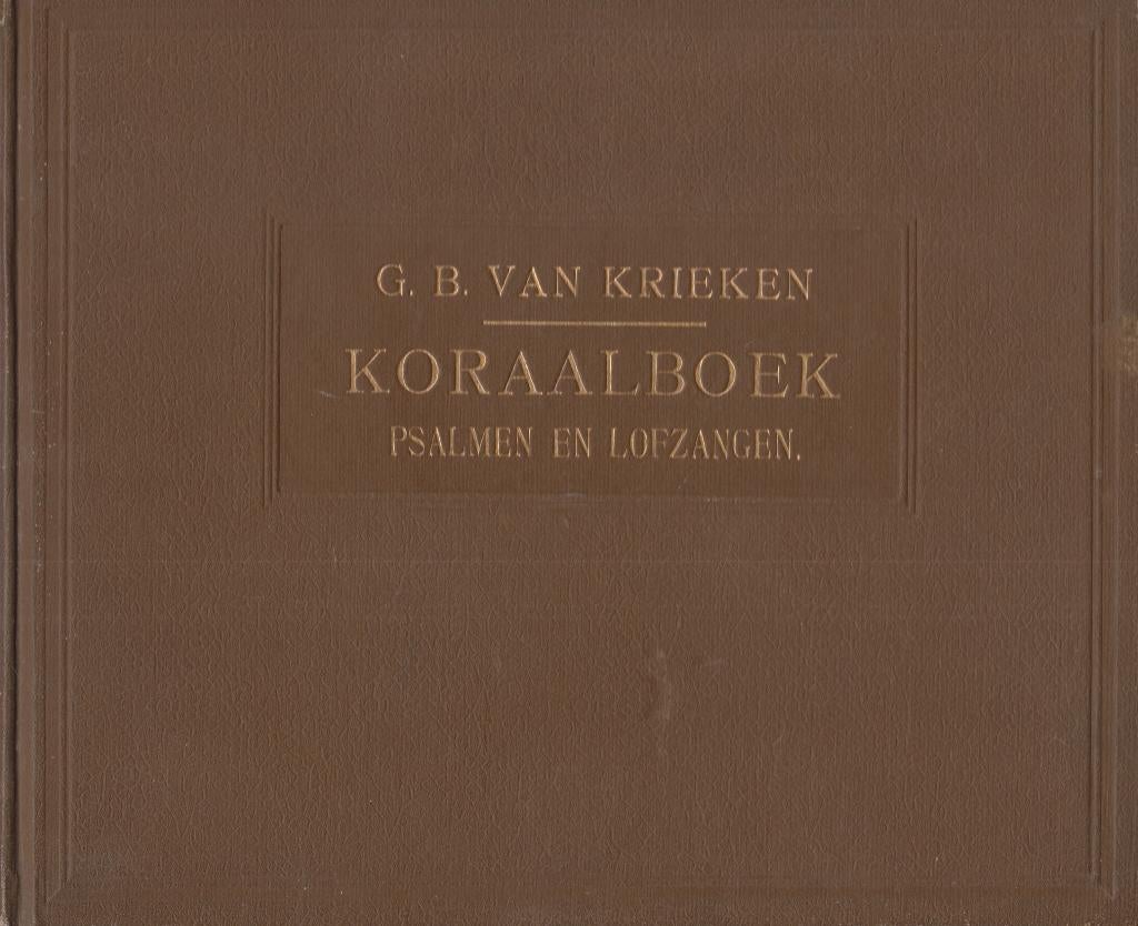 G.B. VAN KRIEKEN - KORAALBOEK - PSALMEN EN LOFZANGEN, Muziek en Instrumenten, Ophalen of Verzenden, Gebruikt, Artiest of Componist