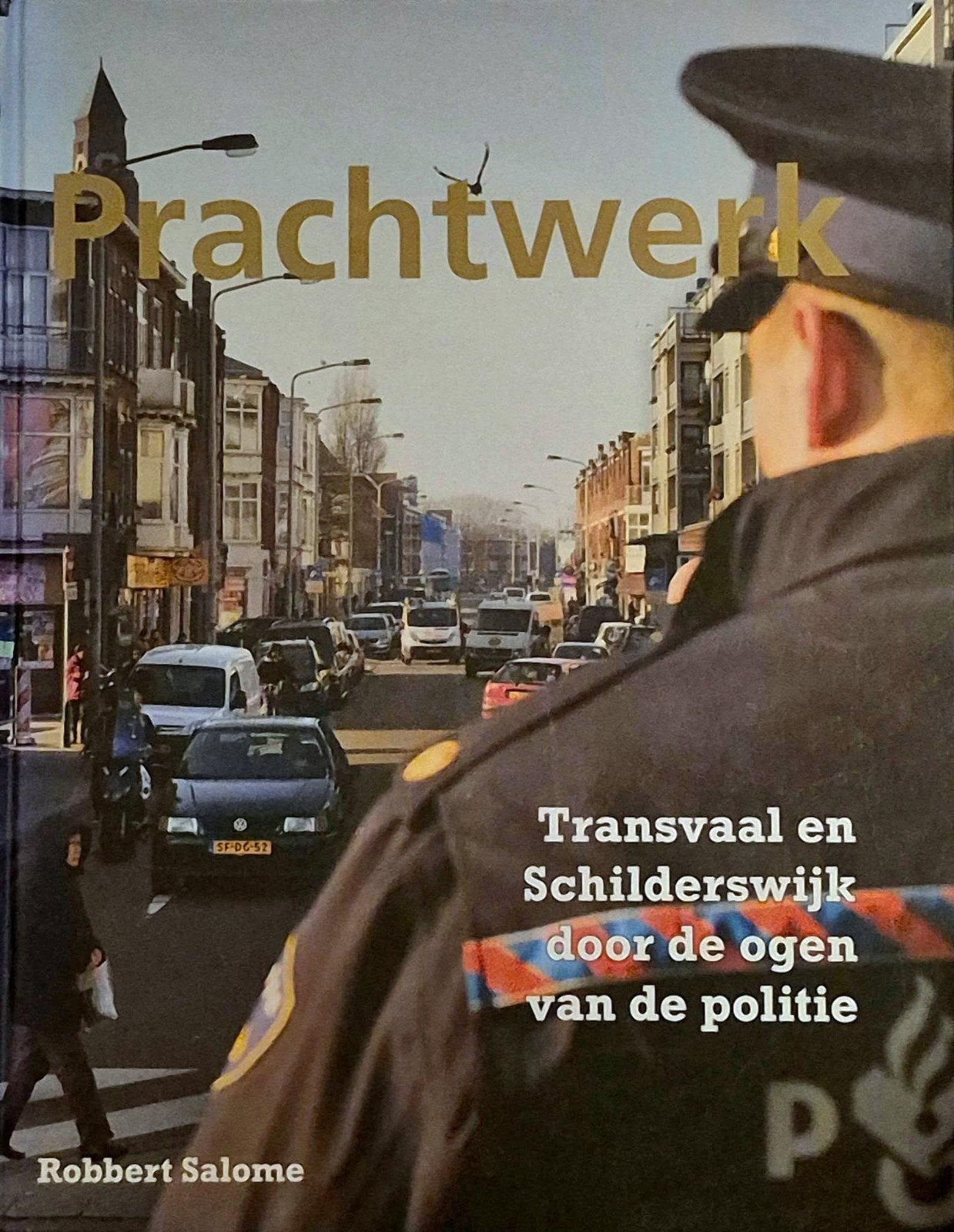 Prachtwerk: Haagse politie in Transvaal en Schilderswijk, Ophalen of Verzenden, 20e eeuw of later, Gelezen, Robbert Salome