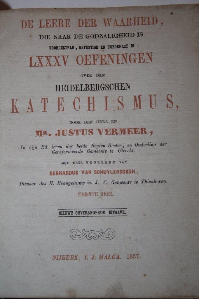 Justus Vermeer - Catechismusverklaring, deel 1 (1857), Ophalen of Verzenden, Gelezen, Christendom | Protestants