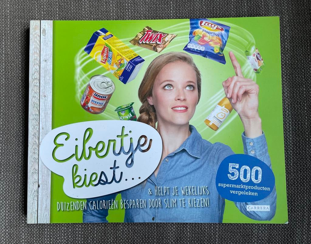 Eibertje kiest...& helpt je wekelijks duizenden calorieën be, Zo goed als nieuw, Natuurwetenschap, Eibertje van Halteren, Ophalen of Verzenden
