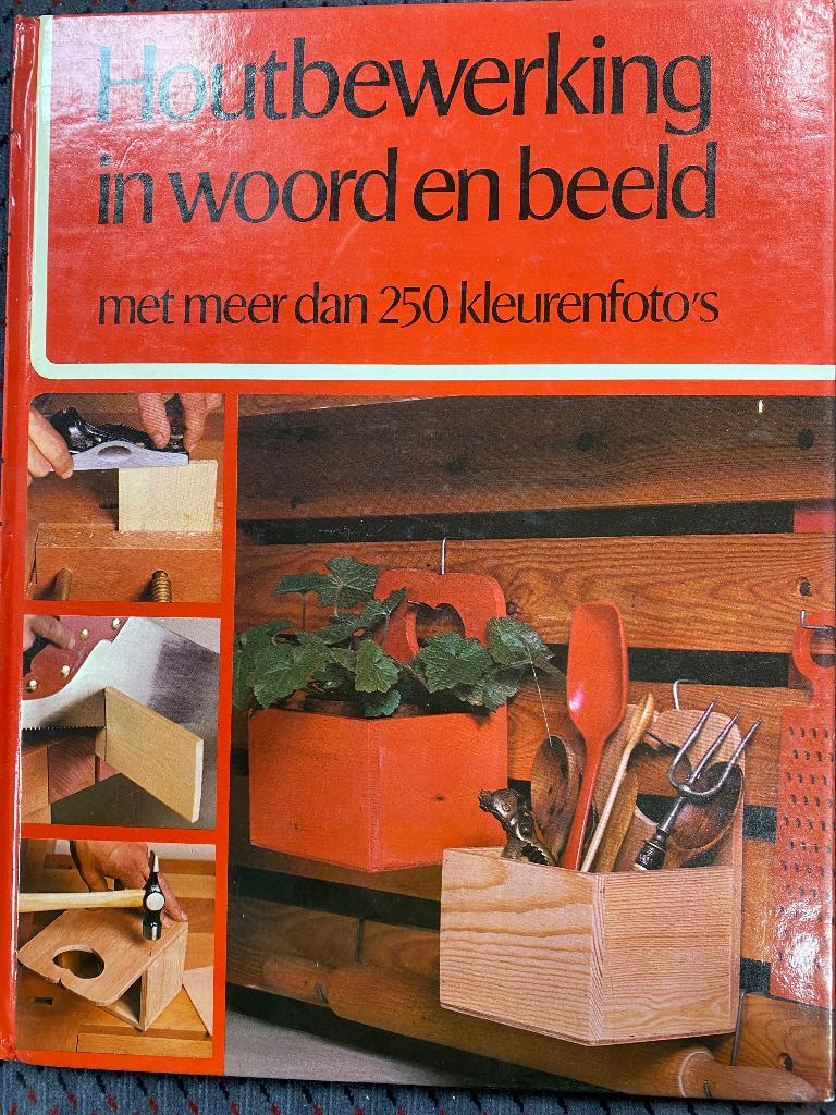 Houtbewerking in woord en beeld, Boeken, Hobby en Vrije tijd, Zo goed als nieuw, Houtbewerking, Ophalen