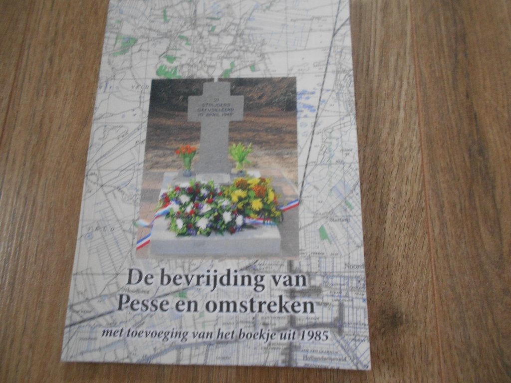 De bevrijding van Pesse en omstreken met toevoeging van, Ophalen of Verzenden, Tweede Wereldoorlog, Zo goed als nieuw, Overige onderwerpen