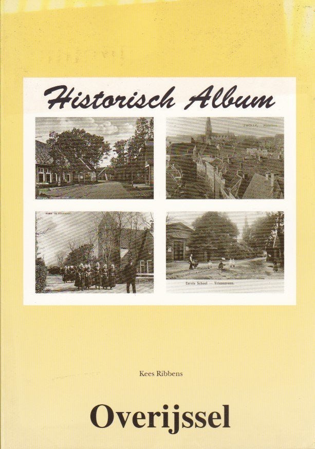 Kees Ribbens - Historisch Album Overijssel, Boeken, Geschiedenis | Stad en Regio, Ophalen of Verzenden, Zo goed als nieuw, Kees Ribbens