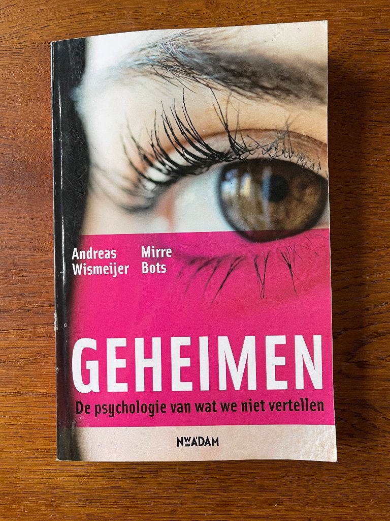"Geheimen" Andreas Wismeijer & Mirre Bots, Ophalen of Verzenden, Zo goed als nieuw, Sociale psychologie
