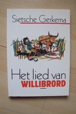 HET LIED VAN WILLIBRORD door Sietsche Gerkema, Boeken, Ophalen of Verzenden, Gelezen