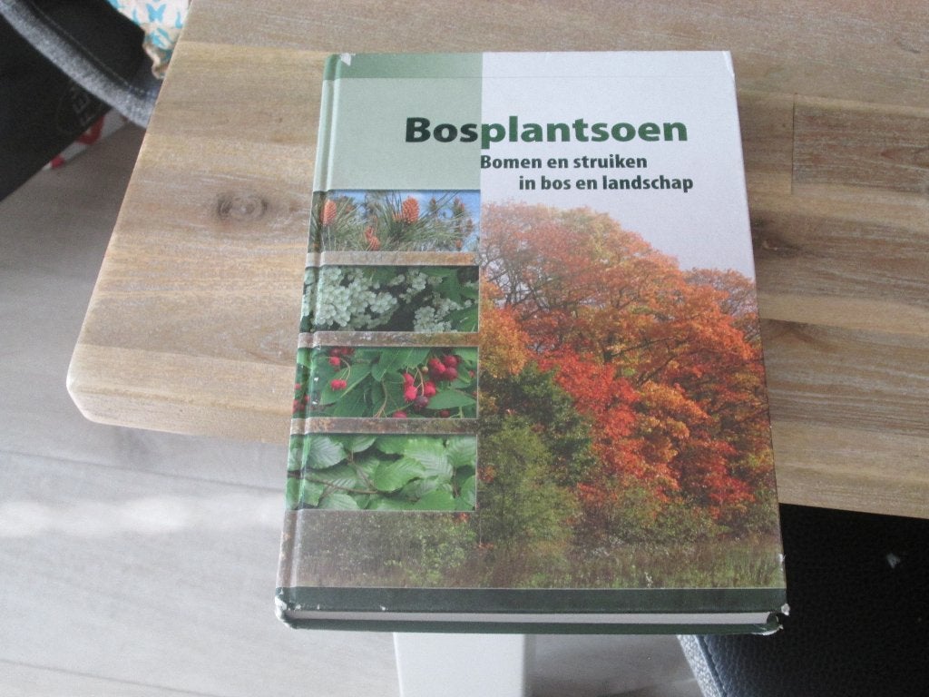 Bosplantsoen: Bomen en struiken in bos en landschap, Boeken, Onbekend, Ophalen of Verzenden, Zo goed als nieuw, Beta