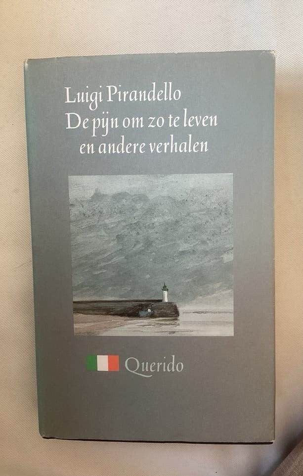 Luigi Pirandello - De pijn om zo te leven en andere verhalen, Ophalen of Verzenden, Zo goed als nieuw, Europa overig