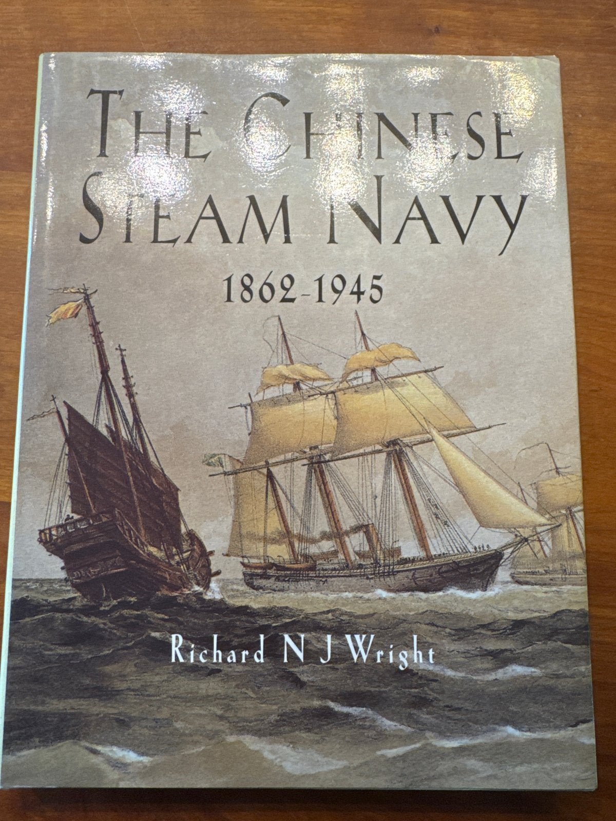The Chinese Steam Navy 1862-1945 - Richard N.J. Wright, Ophalen of Verzenden, Tweede Wereldoorlog, Zo goed als nieuw, Marine