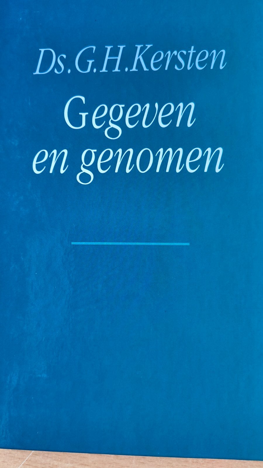 Gegeven en genomen. Ds GH Kersten, Christendom | Protestants, Ophalen of Verzenden, Zo goed als nieuw, Ds GH Kersten