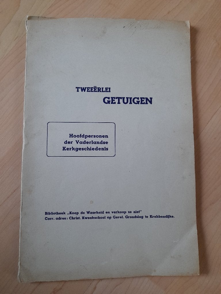 TWEEERLEI GETUIGEN Hoofdpersonen Vaderlandse Kerkgeschiede, Ophalen of Verzenden, Gelezen