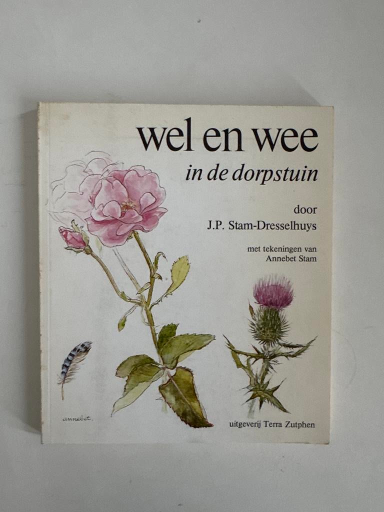 Wel en Wee in de Dorpstuin - J.P. Stam-Dresselhuys, Ophalen of Verzenden, Zo goed als nieuw