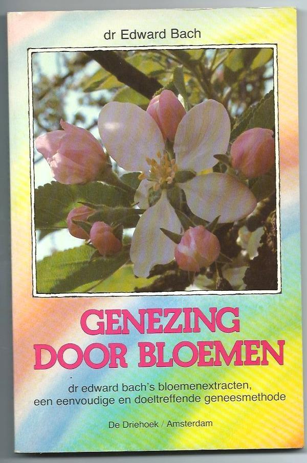 Genezing door bloemen - Edward Bach, Achtergrond en Informatie, Edward Bach, Ophalen of Verzenden, Zo goed als nieuw