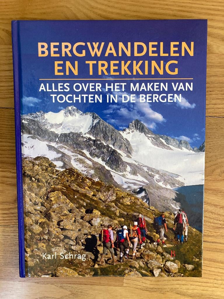 Boek Bergwandelen en Trekking - Karl Schrag nieuw, Ophalen of Verzenden, Nieuw, Overige typen
