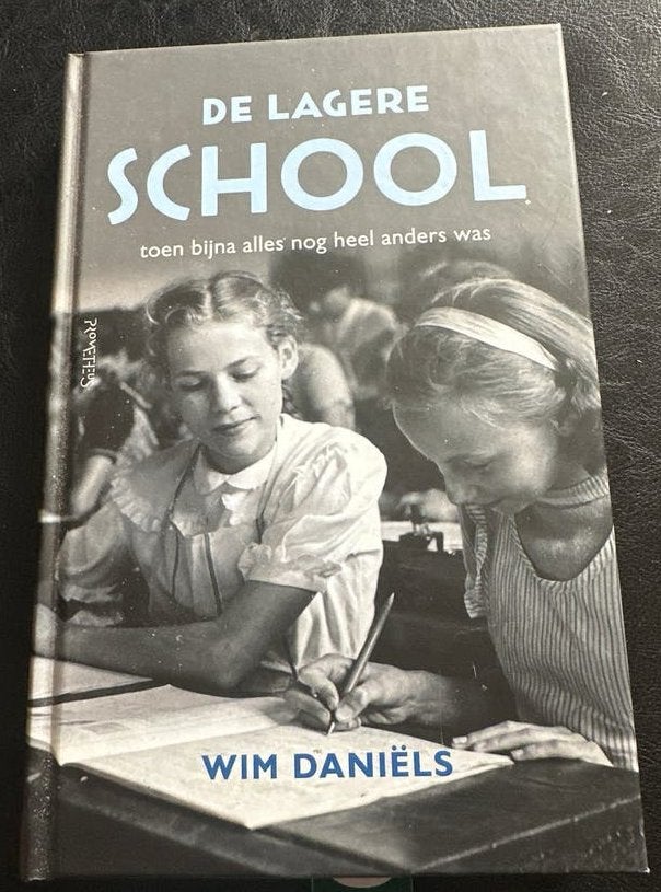 De Lagere School: toen bijna alles nog heel anders was, Ophalen of Verzenden, Zo goed als nieuw, Overige niveaus, Overige vakken