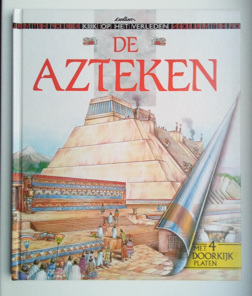 De Azteken - Kijk op het Verleden - Met 4 doorkijk platen, Boeken, Non-fictie, Ophalen of Verzenden, Zo goed als nieuw, Tom Wood