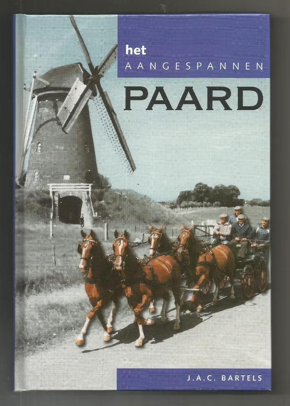 Het aangespannen paard - J.A.C. Bartels, Ophalen of Verzenden, Nieuw, Paarden of Pony's