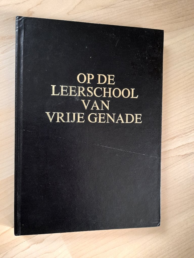 OP DE LEERSCHOOL VAN VRIJE GENADE Ds E Venema, Ophalen of Verzenden, Gelezen
