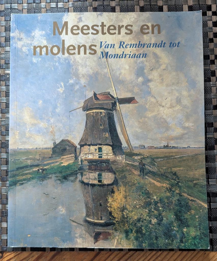 Meesters en Molens: Van Rembrandt tot Mondriaan, Ophalen, Zo goed als nieuw, Schilder- en Tekenkunst, Onbekend