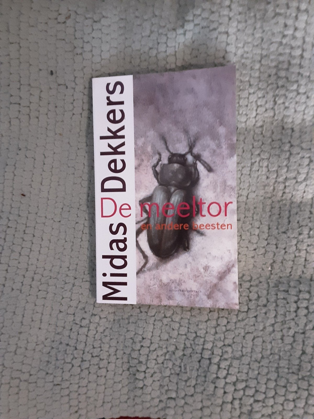 Midas Dekkers---De Meeltor en andere beesten, Midas Dekkers, Ophalen of Verzenden, Zo goed als nieuw, Natuur algemeen