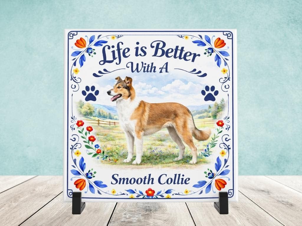 Life is Better with a Smooth Collie - Korthaar Collie Tegel, Verzenden, Nieuw