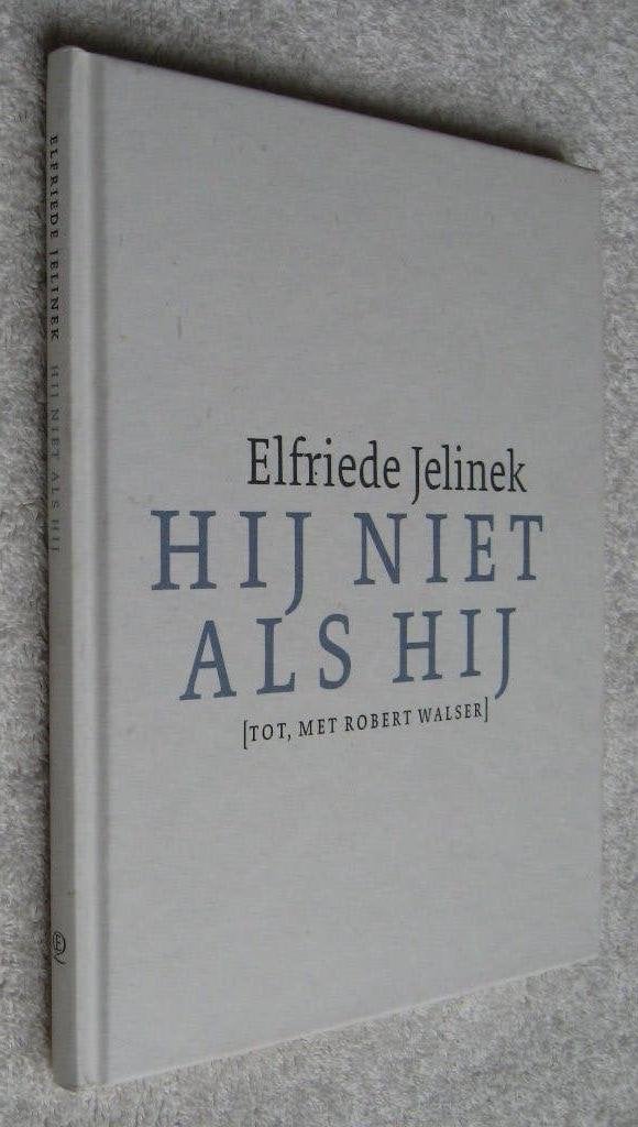 Elfriede Jelinek - Hij niet als Hij (t/m Robert Walser)+ dvd, Ophalen of Verzenden, Zo goed als nieuw, Elfriede Jelinek vert. Elly Schippers