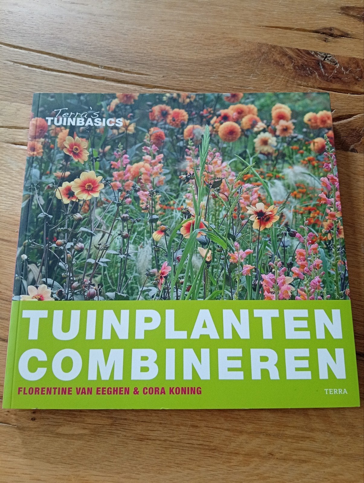 Tuinplanten Combineren - Florentine van Eeghen & Cora Koning, Ophalen of Verzenden, Zo goed als nieuw, Florentine van Eeghen & Cora Koning