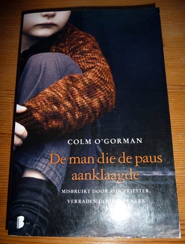 COLM O'GORMAN - De man die de paus aanklaagde, Ophalen of Verzenden, Gelezen