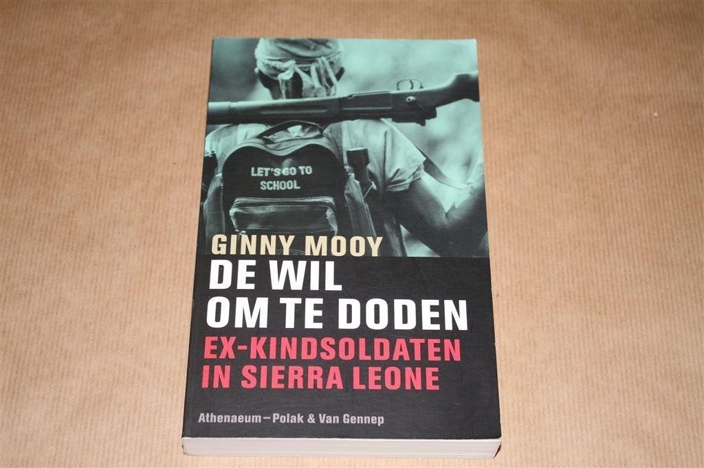 De wil om te doden. Ex-kindsoldaten in Sierra Leone., Ophalen of Verzenden, Tweede Wereldoorlog, Gelezen, Overige onderwerpen