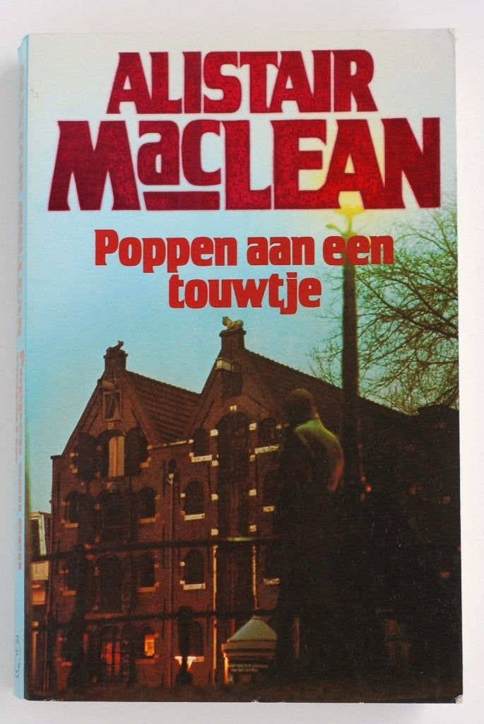 Poppen aan een touwtje Alistair MacLean - actiethriller 1984