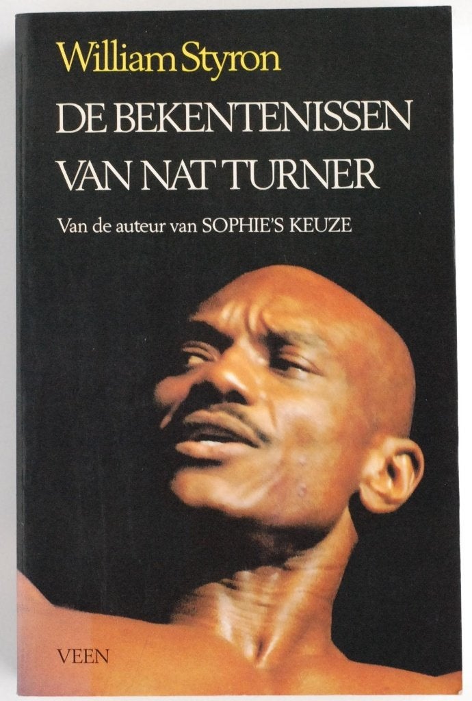 De bekentenissen van Nat Turner - William Styron 1987, Boeken, Verzenden, William Styron, Zo goed als nieuw, Amerika