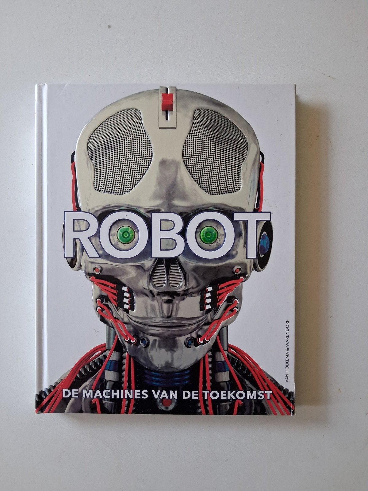 Robot: De machines van de toekomst - Boek over robotica, Boeken, Techniek, Ophalen, Zo goed als nieuw, Overige onderwerpen, Van Holkema & Warendorf