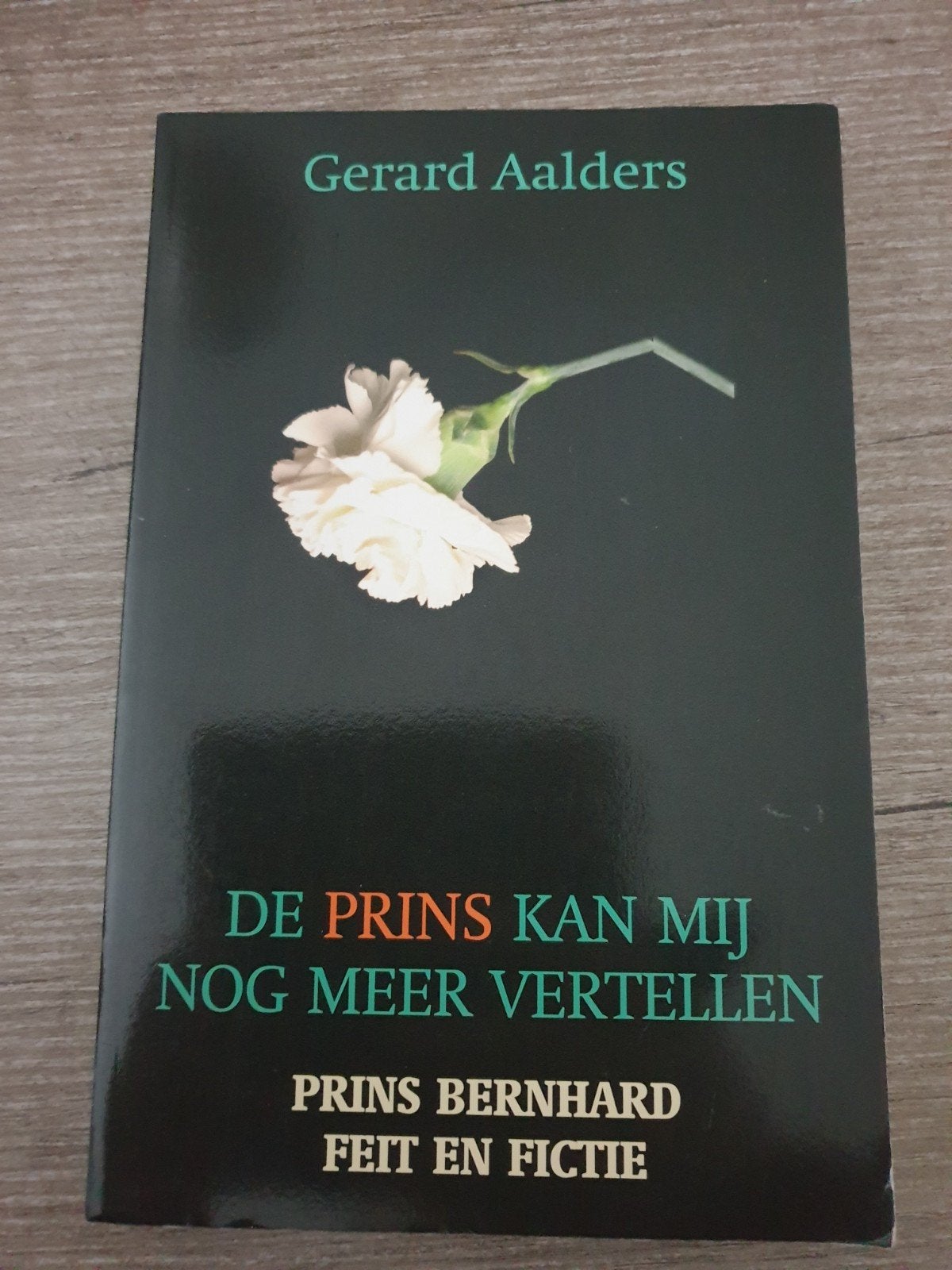 De Prins Kan Mij Nog Meer Vertellen - Gerard Aalders, Ophalen of Verzenden, Gelezen, Gerard Aalders