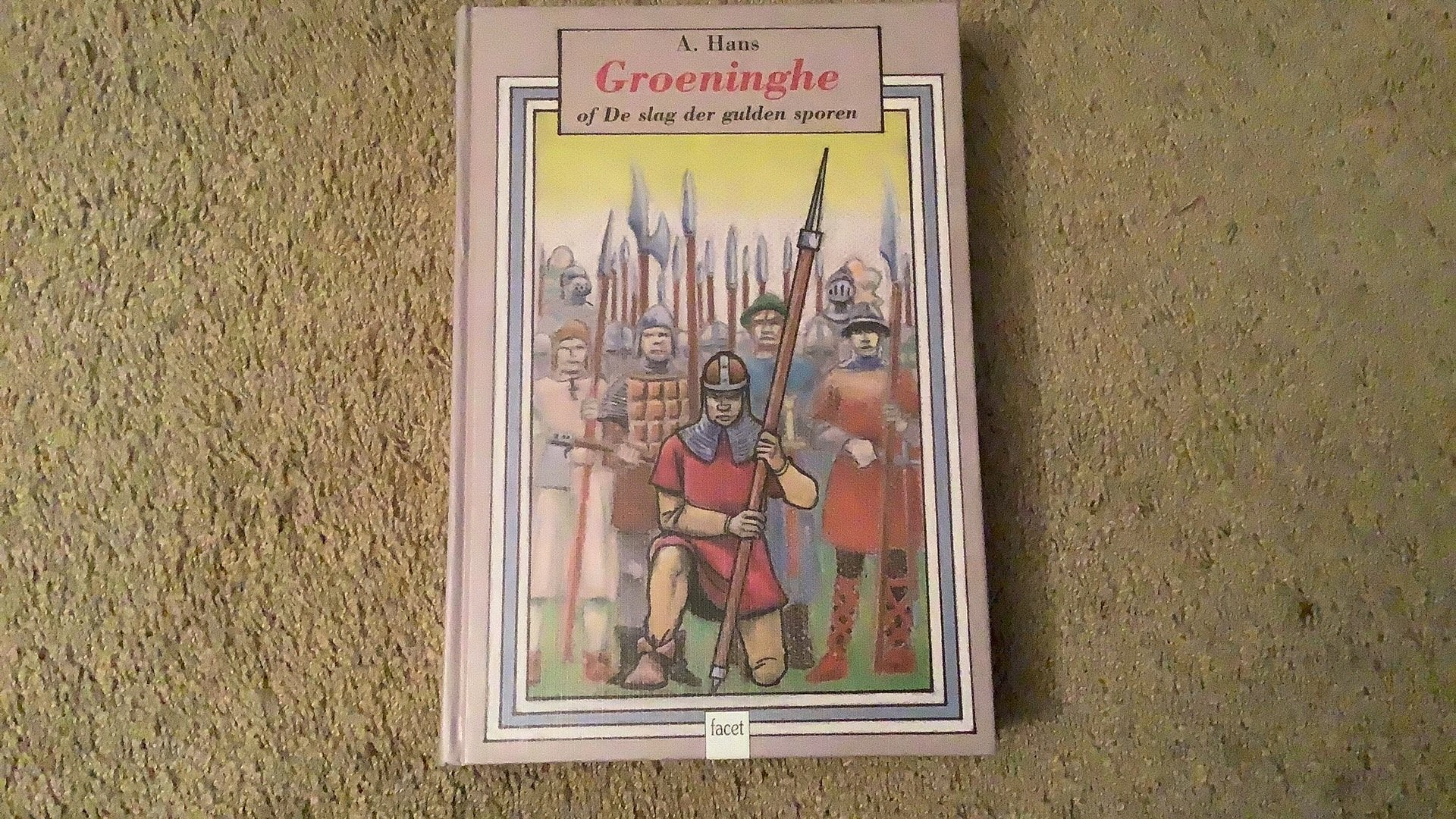 A. Hans - Groeninghe, of De slag der gulden sporen, Boeken, Ophalen of Verzenden, Zo goed als nieuw, A. Hans