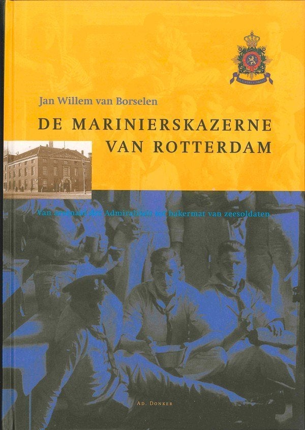 De Marinierskazerne van Rotterdam, Nieuw, Marine, Ophalen of Verzenden, Voor 1940