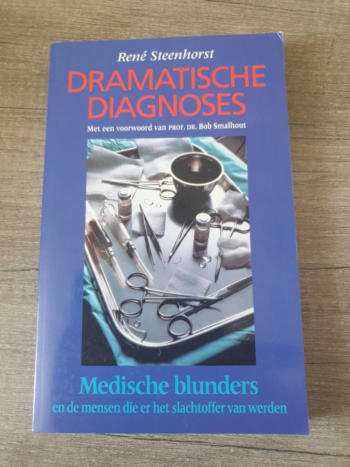 Dramatische Diagnoses: Medische blunders, Boeken, Ophalen of Verzenden, Gelezen, René Steenhorst